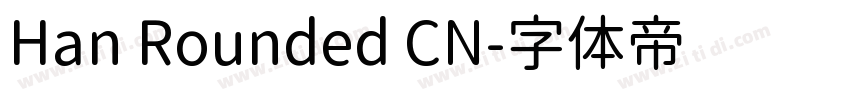 Han Rounded CN字体转换 Han Rounded CN字体转换